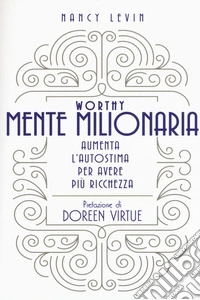 Worthy Mente millionaria