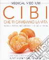 Medical medium. Cibi che ti cambiano la vita. Il potere nascosto di frutta e verdura libro