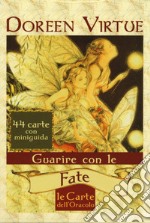 Guarire con le fate. Le carte dell'oracolo. Con 44 Carte libro