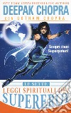 Le sette leggi spirituali dei supereroi. Scopri i tuoi superpoteri! libro