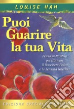 Come puoi guarire la tua vita. Il manuale libro