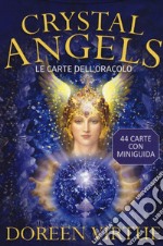 Crystal angels. Le carte dell'oracolo. Con 44 Carte libro