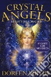 Crystal angels. Le carte dell'oracolo. Con 44 Carte libro