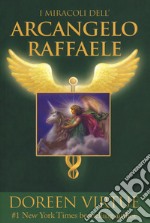 I miracoli dell'arcangelo Raffaele libro