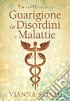 ThetaHealing. Guarigione da disordini e malattie. Nuova ediz. libro di Stibal Vianna