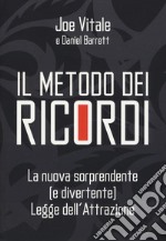 Il metodo dei ricordi. La nuova sorprendente (e divertente) legge dell'attrazione libro