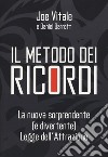 Il metodo dei ricordi. La nuova sorprendente (e divertente) legge dell'attrazione libro