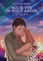 Molte vite un solo amore libro