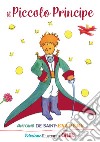 Il Piccolo Principe. Ediz. illustrata a colori libro