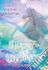 Il risveglio degli unicorni. Libera la tua verità e la tua magia libro