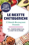 Le ricette chetogeniche. Il metodo bruciagrassi naturale libro di Mercola Joseph Evans Pete