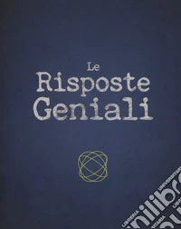 Le risposte geniali libro