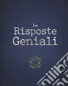 Le risposte geniali libro