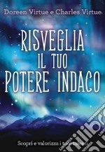 Risveglia il tuo potere indaco. Scopri e valorizza i tuoi talenti