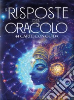 Le risposte dell'oracolo. 44 carte con mini guida. Con carte libro