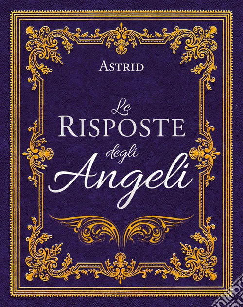 Le risposte degli angeli. Nuova ediz.