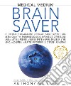 Medical medium. Brain saver libro di William Anthony