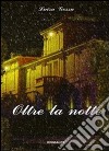 Oltre la notte libro