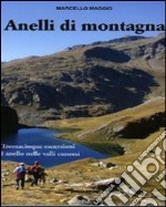 Anelli di montagna. Trentacinque escursioni ad anello nelle valli cuneesi libro