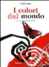 I colori del mondo libro