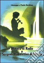 Miniera di radio e sorgenti radioattive di Lurisia. L'emanazione prodigiosa libro