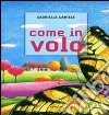 Come in volo libro