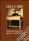 Cella n° zero. Memorie di un prete giusto e resistente libro