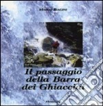 Il passaggio della barra dei ghiacciai