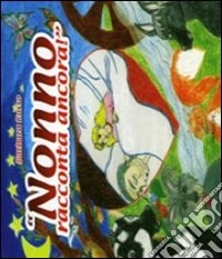 Nonno racconta ancora