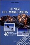 Le nevi del Marguareis. 40 itinerari di scialpinismo in Valle Pesio libro