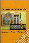 Dal piccolo stato alle cento città. L'avventura di Cuneo nel Risorgimento libro di Bernagozzi Daniela