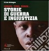 Storie di guerre e ingiustizia. Soraya, Turo, Sharo libro