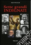 Sette grandi indignati libro