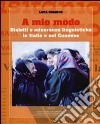 A mio modo. Dialetti e minoranze linguistiche in Italia e nel cuneese libro