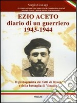 Ezio Aceto. Diario di un guerriero 1943-1944 libro