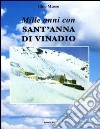 Mille anni con sant'Anna di Vinadio. Ediz. illustrata libro