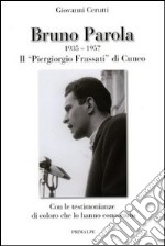 Bruno Parola. Il Frassati di Cuneo libro