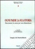 Ogni paese la sua storia. Raccontare la storia per non dimenticare