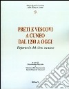 Preti e vescovi a Cuneo dal 1200 a oggi. Repertorio del clero cuneese libro di Gazzola G. Michele