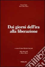 Dai giorni dell'ira alla liberazione. Don Carlo Falco Daniel Karl libro