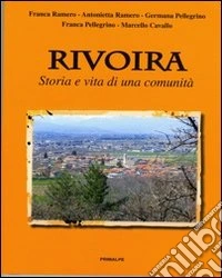 Rivoira. Storia e vita di una comunità libro