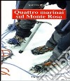 Quattro marinai sul monte rosa libro