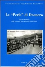 Le perle di Dronero. Storia e memorie della presenza vincenziana in Valle Maira libro