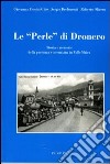 Le perle di Dronero. Storia e memorie della presenza vincenziana in Valle Maira libro