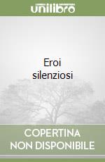 Eroi silenziosi