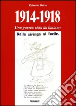 1914-1918 una guerra vista da lontano