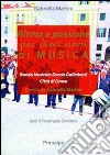 Ritmo e passione per dieci anni di musica. Banda musicale Duccio Galimberti di Cuneo libro