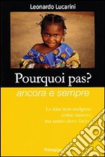 Pourquoi pas? Ancora e sempre libro