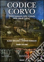 Codice corvo. Breve sommario delle cronache della città di Cuneo. Vol. 1