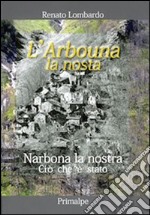 L'Arbouna la nosta-Narbona la nostra libro